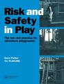 Risk and Safety in Play: The law and practice for adventure playgrounds