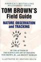 Tom Brown's Field Guide to Nature Observation and Tracking