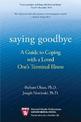 Saying Goodbye: A Guide to Coping with a Loved One's Terminal Illness