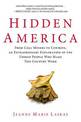 Hidden America: From Coal Miners to Cowboys, an Extraordinary Exploration of the Unseen People Who Make This Country Work