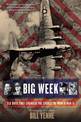 Big Week: Six Days that Changed the Course of World War II