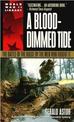 A Blood-Dimmed Tide: The Battle of the Bulge by the Men Who Fought it