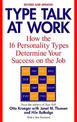 Type Talk at Work (Revised): How the 16 Personality Types Determine Your Success on the Job