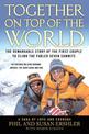 Together on Top of the World: The Remarkable Story of the First Couple to Climb the Fabled Seven Summits