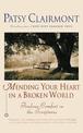 Mending Your Heart in a Broken World: Finding Comfort in the Scriptures