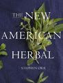 The New American Herbal: An Herb Gardening Book