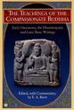 Teachings of the Compassionate Buddha: Early Discourses, the Dhammapada, Ad Later Basic Writings