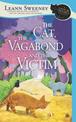 The Cat, The Vagabond And The Victim: A Cats in Trouble Mystery