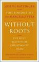 Without Roots: Europe, Relativism, Christianity, Islam