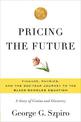 Pricing the Future: Finance, Physics, and the 300-year Journey to the Black-Scholes Equation