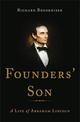 Founders' Son: A Life of Abraham Lincoln