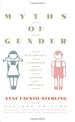 Myths Of Gender: Biological Theories About Women And Men, Revised Edition