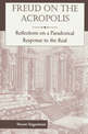 Freud On The Acropolis: Reflections On A Paradoxical Response To The Real