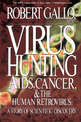 Virus Hunting: Aids, Cancer, And The Human Retrovirus: A Story Of Scientific Discovery