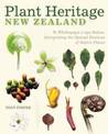 Plant Heritage New Zealand: Te Whakapapa O Nga Rakau: Interpreting the Special Features of Native Plants