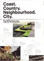 Coast. Country. Neighbourhood. City.: Isthmus