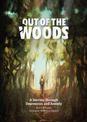 Out of the Woods: A Journey Through Depression and Anxiety