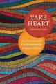 Take Heart: My Journey with Cardiomyopathy & Heart Failure