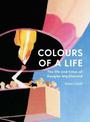 Colours of A Life: The life and times of Douglas MacDiarmid