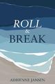 Roll& Break