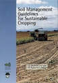 Soil Management Guidelines for Sustainable Cropping