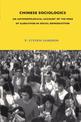 Chinese Sociologics: An Anthropological Account of the Role of Alienation in Social Reproduction