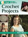 24-Hour Crochet Projects