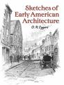 Sketches of Early American Architecture