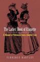 Ladies' Book of Etiquette: A Manual of Politeness from a Gentler Time