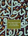 The Splendour of Islamic Calligraphy