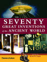 The Seventy Great Inventions of the Ancient World