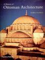 A History of Ottoman Architecture