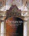 Damascus: The Hidden Treasures of the