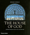 The House of God: Church Architecture, Style and History