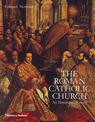 The Roman Catholic Church: An Illustrated History