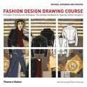 Fashion Design Drawing Course: Principles, Practice and Techniques: The Ultimate Handbook for Aspiring Fashion Designers