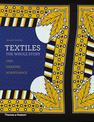 Textiles: The Whole Story: Uses * Meanings * Significance