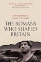 The Romans Who Shaped Britain