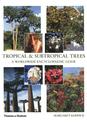 Tropical & Subtropical Trees: A Worldwide Encyclopaedic Guide