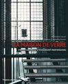 La Maison de Verre: Pierre Chareau's Modernist Masterwork