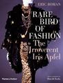 Rare Bird of Fashion: The Irreverent Iris Apfel