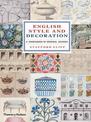 English Style and Decoration: A Sourcebook of Original Designs