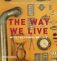 The Way We Live: With the Things We Love