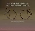 Fashion Spectacles, Spectacular Fashion: Eyewear Styles and Shapes from Vintage to 2020