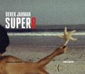 Derek Jarman Super 8