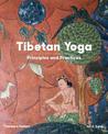 Tibetan Yoga: Principles and Practices