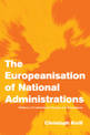 The Europeanisation of National Administrations: Patterns of Institutional Change and Persistence