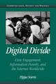 Digital Divide: Civic Engagement, Information Poverty, and the Internet Worldwide