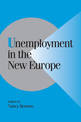 Unemployment in the New Europe