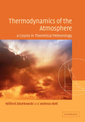 Thermodynamics of the Atmosphere: A Course in Theoretical Meteorology